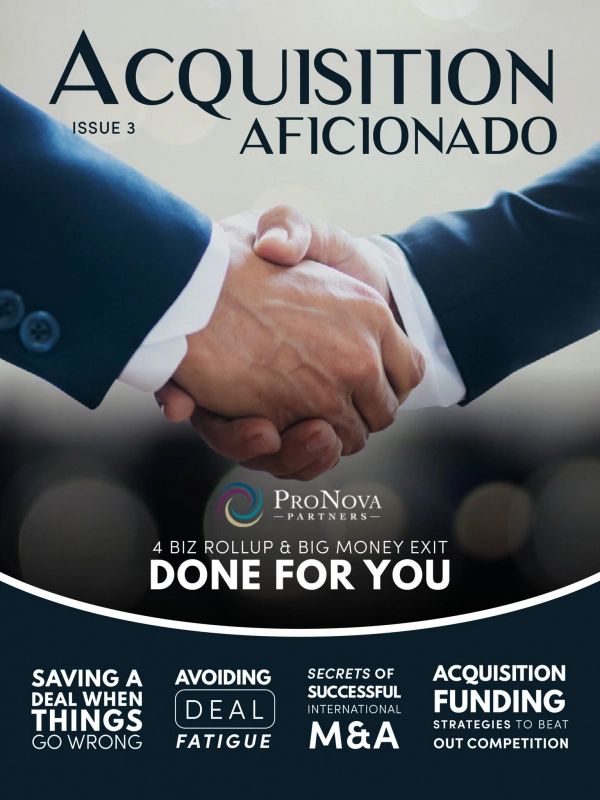 Acquisition Aficionado Magazine Issue 3 Featuring Pro Nova Partners Damian Loth - Big Money Exits Made To Order